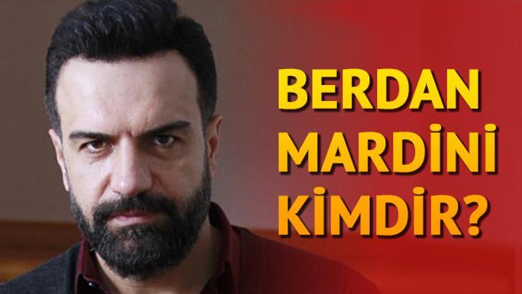 Berdan Mardini kimdir? Kaç yaşında ve aslen nereli?