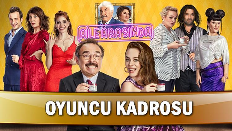 Aile Arasında filminin oyuncuları kimdir? İşte Aile Arasında filminin oyuncu kadrosu ve hikayesi
