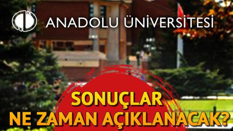 AÖF sınav sonuçları ne zaman açıklanacak? Açıköğretim Fakültesi üç ders sınavı ne zaman?