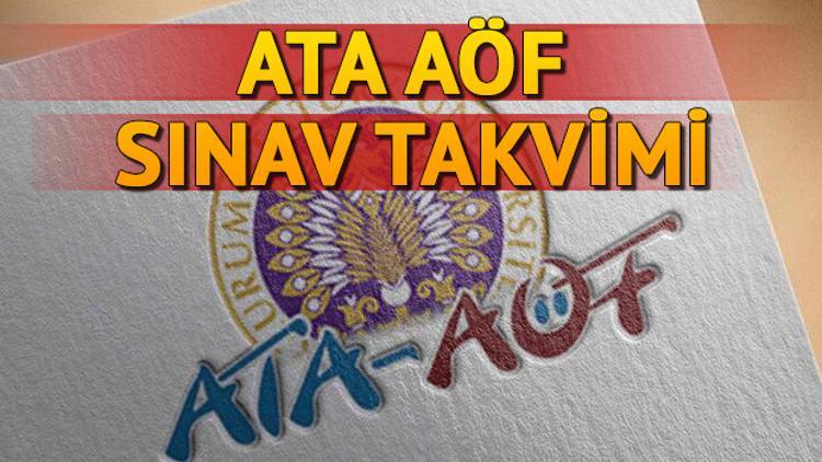 ATA AÖF bütünleme ve üç ders sınavları ne zaman yapılacak?