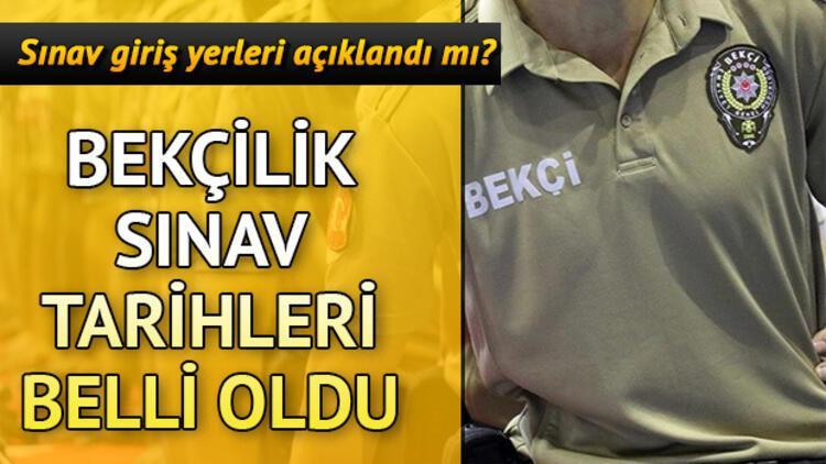 Bekçilik yazılı sınavı ne zaman? Sınav yerleri belli oldu mu?
