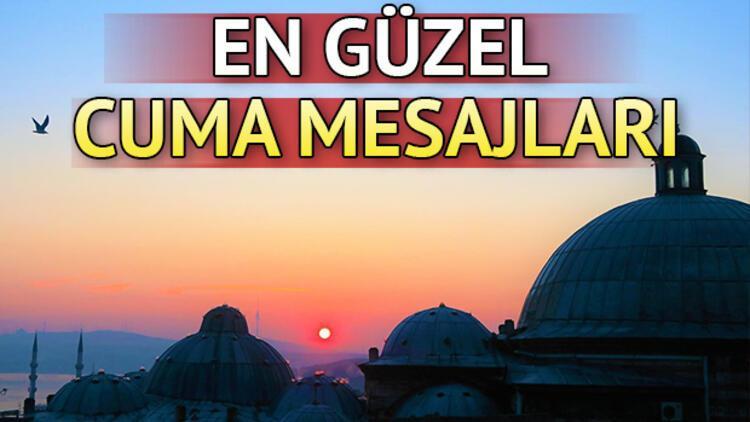 Cuma mesajlarıyla sevdiklerinizi hatırlayın! En güzel ve anlamlı cuma mesajları