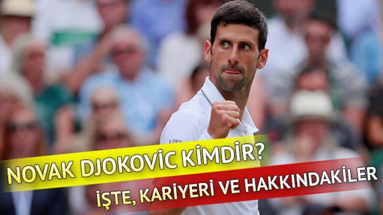 Wimbledon şampiyonu Novak Djokovic kimdir ve kaç yaşındadır?