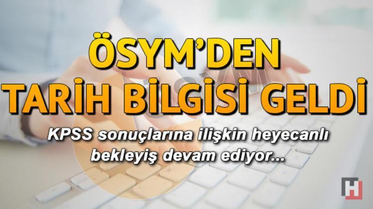 2019-KPSS A Grubu ve Öğretmenlik sınavı sonuçları ne zaman açıklanacak?