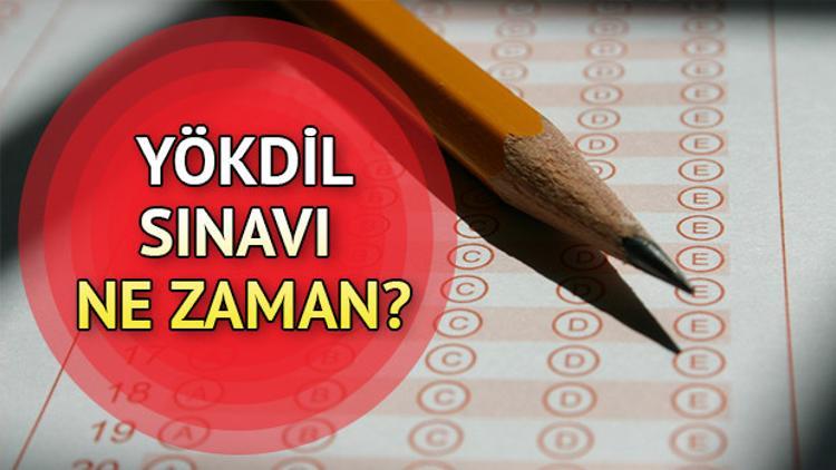 YÖKDİL sınavı ne zaman yapılacak? İşte, 2019 sınav tarihleri
