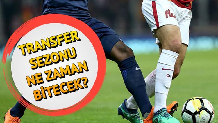 Transfer sezonu ne zaman kapanıyor?