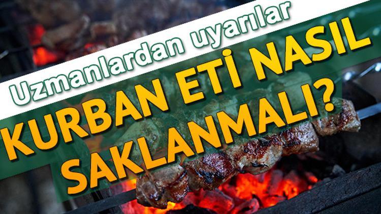 Kurban eti nasıl saklanır? Kurban etini muhafaza ederken bu hataları yapmayın!