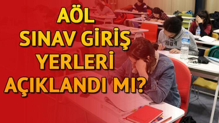 AÖL 2018 2029 ek sınav yerleri belli oldu mu? Sınav giriş belgesi çıktısı nasıl alınır?