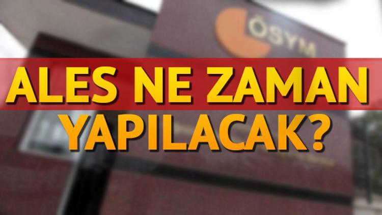 ALES/2 ne zaman yapılacak? ALES 2019 sınav takvimi