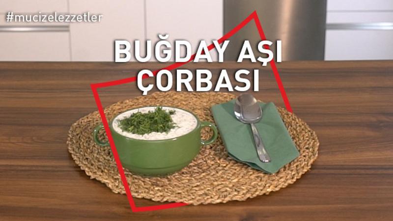 Buğday Aşı Çorbası | Mucize Lezzetler