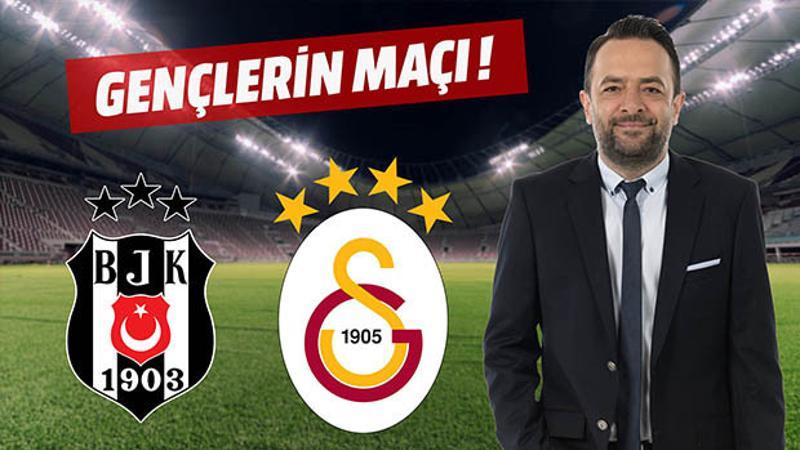 Beşiktaş ve Galatasaray'da gençlerin maçı!
