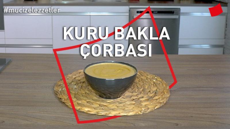 Kuru Bakla Çorbası | Mucize Lezzetler