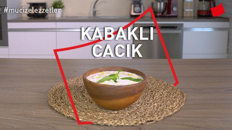 Kabaklı Cacık | Mucize Lezzetler