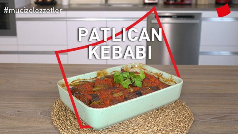 Patlıcan Kebabı | Mucize Lezzetler